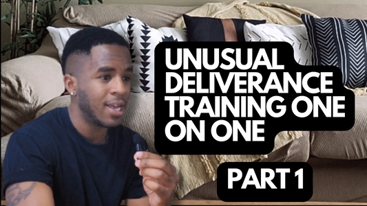 Unusual Deliverance Training Part 1